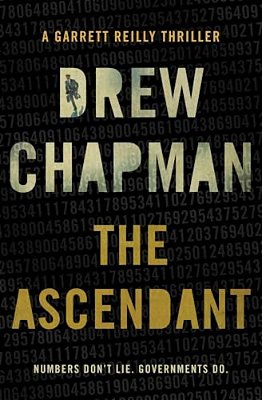 The Ascendant: A Garrett Reilly Thriller-..