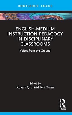 English-Medium Instruction Pedagogy In Disciplinary Classrooms: Voices From The Ground-..