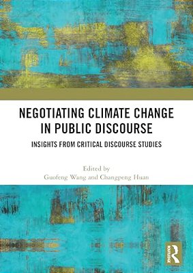 Negotiating Climate Change In Public Discourse: Insights From Critical Discourse Studies-..