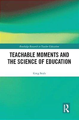 Teachable Moments And The Science Of Education-..