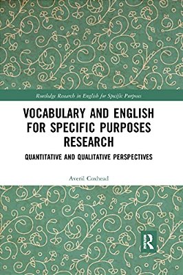 Vocabulary And English For Specific Purposes Research: Quantitative And Qualitative Perspectives-..