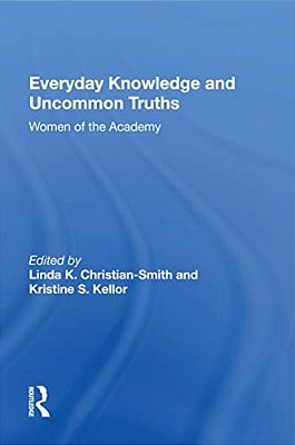 Everyday Knowledge And Uncommon Truths: Women Of The Academy-..