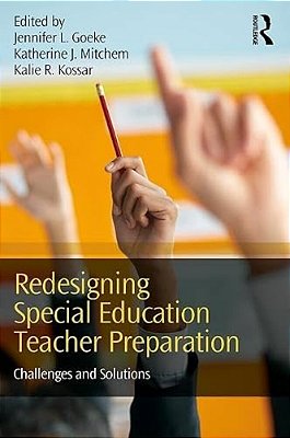 Redesigning Special Education Teacher Preparation: Challenges And Solutions-..