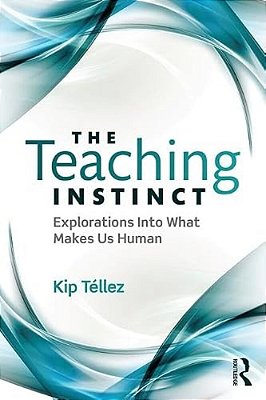 The Teaching Instinct: Explorations Into What Makes US Human-..