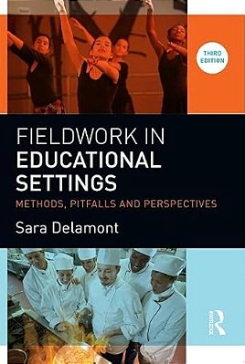 Fieldwork In Educational Settings: Methods, Pitfalls And Perspectives-..