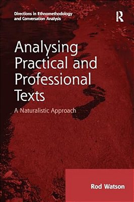Analysing Practical And Professional Texts: A Naturalistic Approach-..