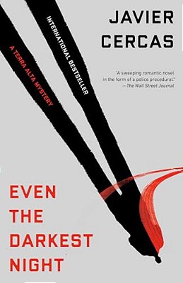 Even The Darkest Night: A Terra Alta Investigation-..
