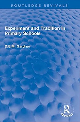 Experiment And Tradition In Primary Schools-..