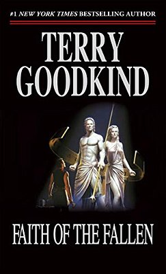 Faith Of The Fallen: Book Six Of The Sword Of Truth-..
