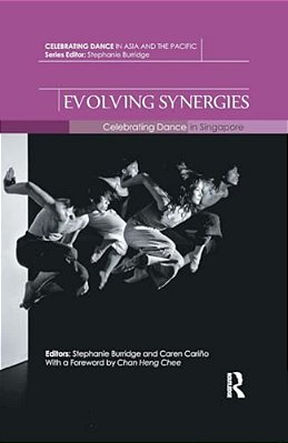 Evolving Synergies: Celebrating Dance In Singapore-..