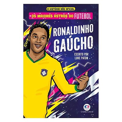 Os Maiores Astros Do Futebol - Ronaldinho Ga£cho