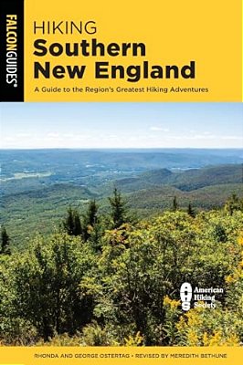 Hiking Southern New England: A Guide To The Region's Greatest Hiking Adventures-..