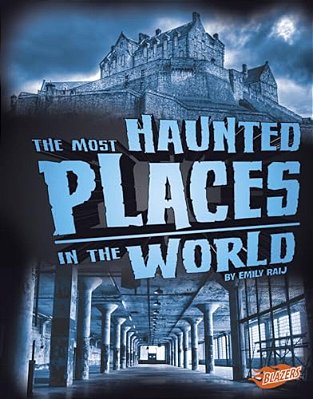 The Most Haunted Places In The World-..