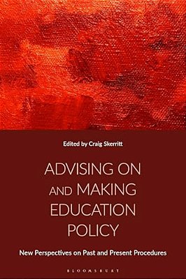 Advising On And Making Education Policy: New Perspectives On Past And Present Procedures-..