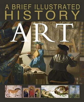 A Brief Illustrated History Of Art-..