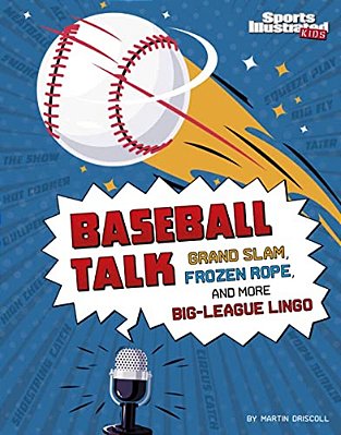 Baseball Talk: Grand Slam, Frozen Rope, And More Big-League Lingo-..