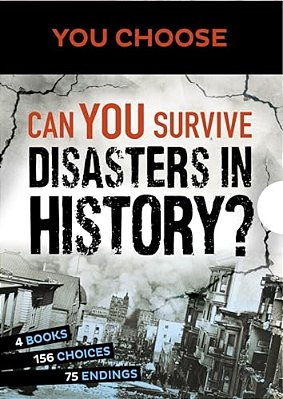 You Choose: Can You Survive Disasters In History? Boxed Set-..