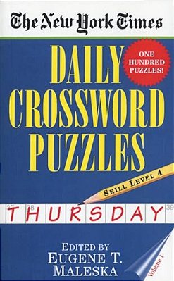 The New York Times Daily Crossword Puzzles: Thursday, Volume 1: The New York Times Daily Crossword Puzzles: Thursday, Volume 1: Skill Level 4-..
