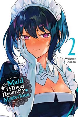 The Maid I Hired Recently Is Mysterious, Vol. 2-..