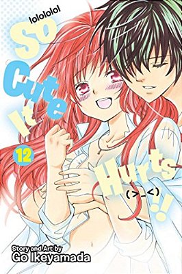 So Cute It Hurts!!, Vol. 12-..