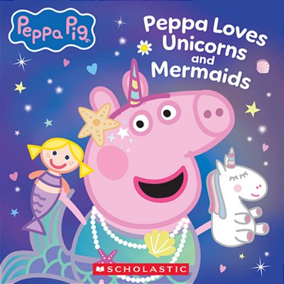 Peppa Pig: Peppa Loves Unicorns And Mermaids-..