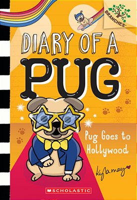 Pug Goes To Hollywood: A Branches Book (Diary Of A Pug #15)-..