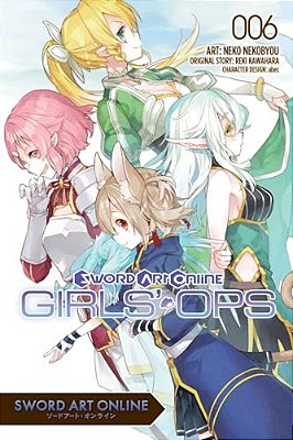 Sword Art Online: Girls' Ops, Vol. 6: Volume 6-..