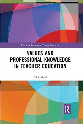 Values And Professional Knowledge In Teacher Education-..