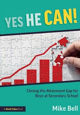 Yes He Can! Closing The Attainment Gap For Boys At Secondary School-..