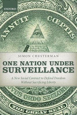 One Nation Under Surveillance: A New Social Contract To Defend Freedom Without Sacrificing Liberty-..