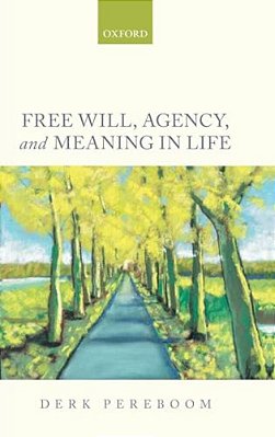 Free Will, Agency, And Meaning In Life-..