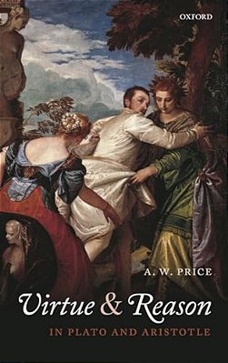 Virtue And Reason In Plato And Aristotle-..