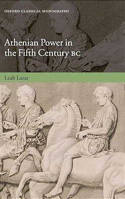 Athenian Power In The Fifth Century Bc-..