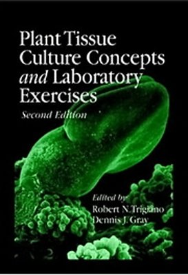 Plant Tissue Culture Concepts And Laboratory Exercises-..