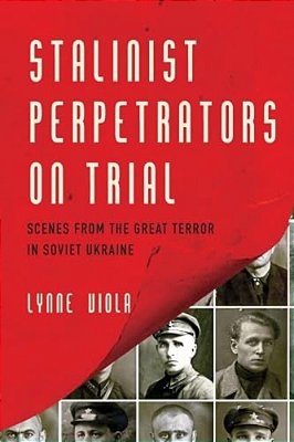 Stalinist Perpetrators On Trial-..