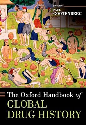 Oxford Handbook Of Global Drug History-..