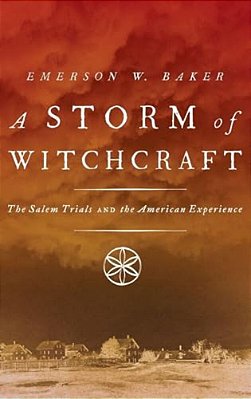 Storm Of Witchcraft: The Salem Trials And The American Experience-..