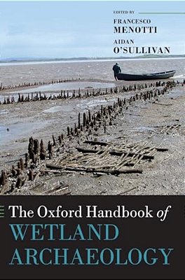 Oxford Handbook Of Wetland Archaeology-..