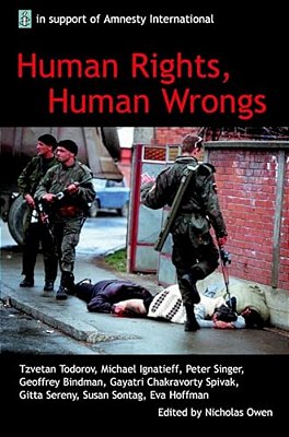 Human Rights, Human Wrongs: The Oxford Amnesty Lectures 2001-..