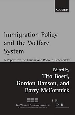 Immigration Policy And The Welfare State: A Report For The Fondazione Rodolfo Debenedetti-..