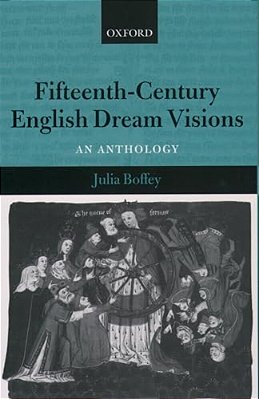 Fifteenth-Century English Dream Visions: An Anthology-..