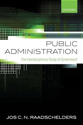 Public Administration: The Interdisciplinary Study Of Government-..