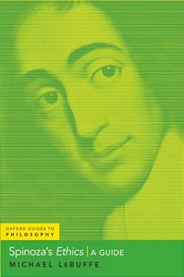 Spinoza's Ethics: A Guide-..