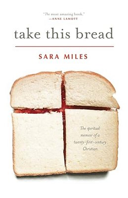 Take This Bread: A Radical Conversion-..