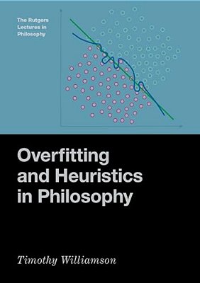 Overfitting And Heuristics In Philosophy-..