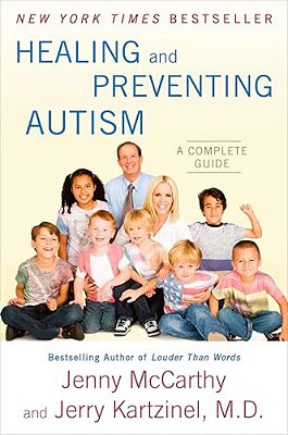 Healing And Preventing Autism: A Complete Guide-..