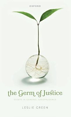 Germ Of Justice: Essays In General Jurisprudence-..