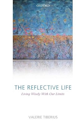 The Reflective Life: Living Wisely With Our Limits-..