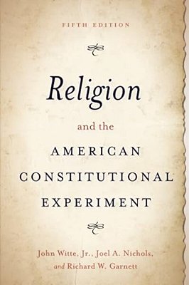 Religion And The American Constitutional Experiment-..
