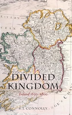 Divided Kingdom: Ireland 1630-1800-..